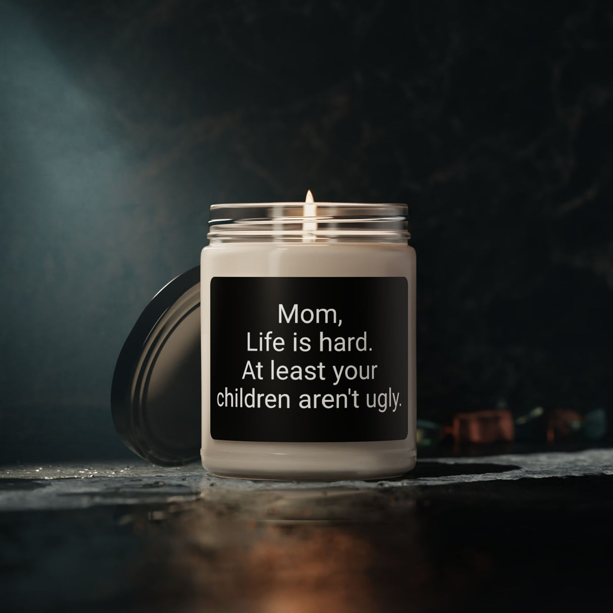 “Mom Life is Hard, At Least Your Kids Aren’t Ugly” Soy Candle, 9oz – Funny Mom Gift