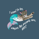 Purrmaid I Wanna Be Where the People Are Not unisex tee