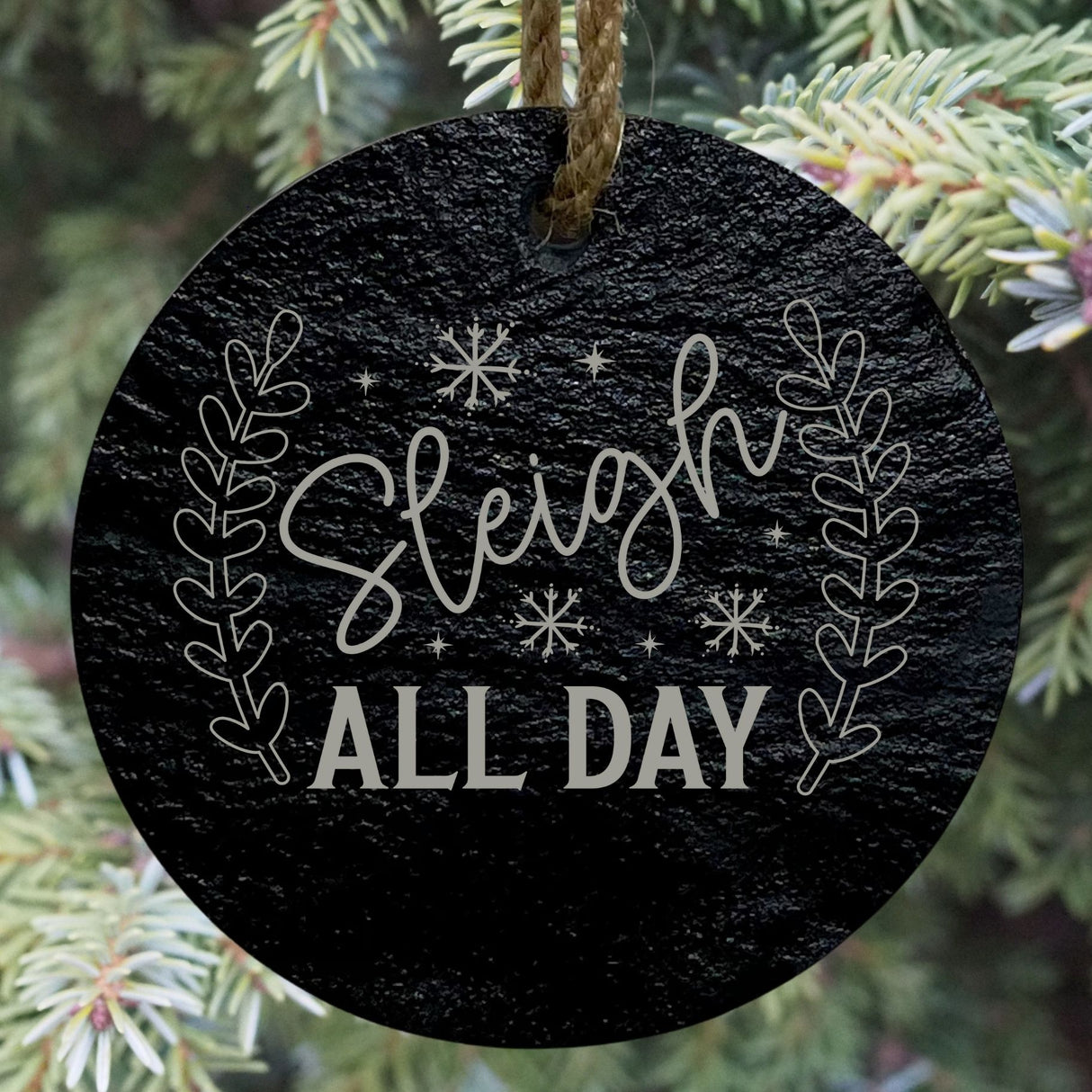Sleigh All Day 3” Round Slate Ornament - Fun Christmas Tree Decor