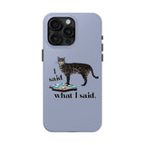I Said What I Said Flounder Phone Case — Talking Pet Buttons Design