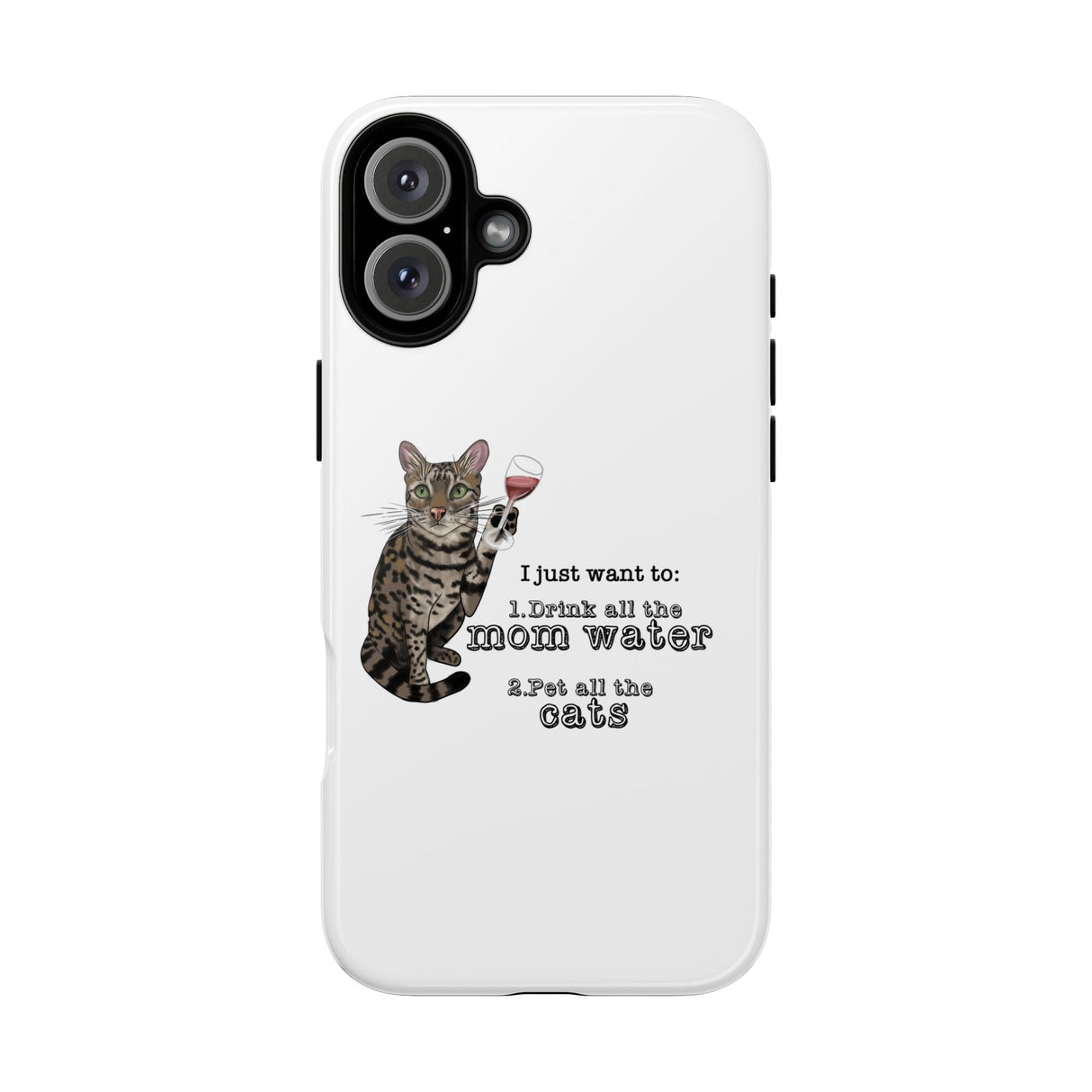 Flounder the Talking Cat Wine Glass Phone Case – "II just want to drink all the mom water"