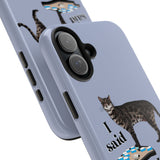I Said What I Said Flounder Phone Case — Talking Pet Buttons Design