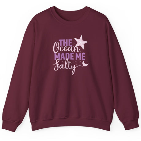 The Ocean made me Salty Sweatshirt