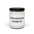 I Hate Everyone Except Us 9 oz soy candle, Coconut Cream + Cardamom scent