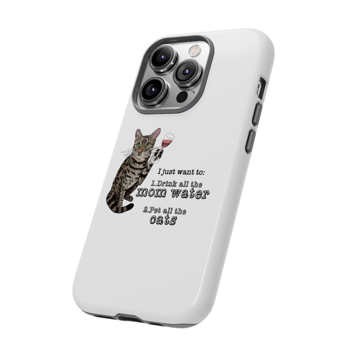 Flounder the Talking Cat Wine Glass Phone Case – "II just want to drink all the mom water"