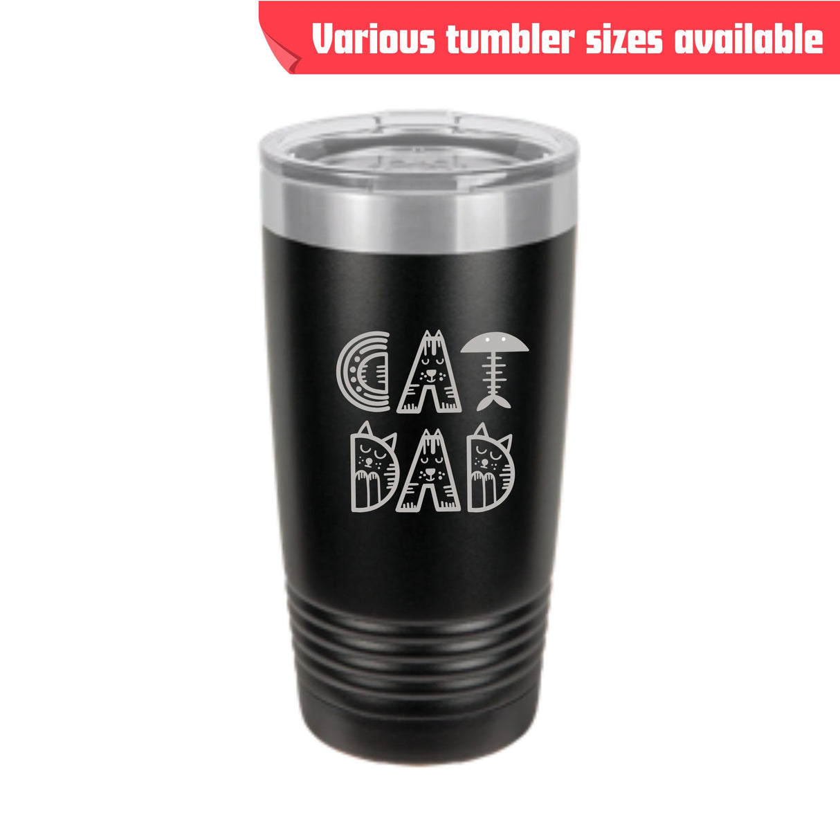 CAT DAD Tumbler – Laser Engraved Stainless Steel, 4 Sizes Available