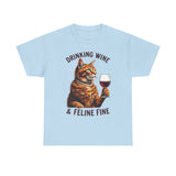 Orange Cat Drinking Wine & Feline Fine - Cotton Tee