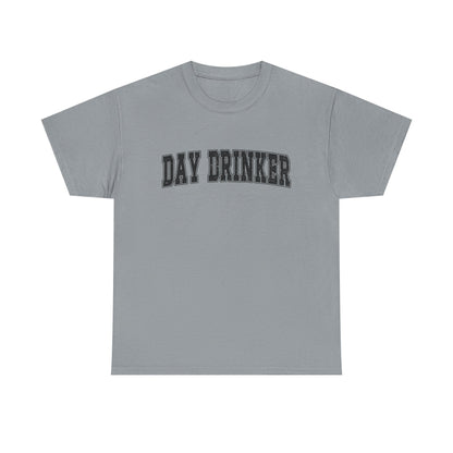 Day Drinker Black Font Unisex Cotton T-Shirt