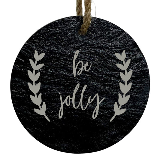 Be Jolly 3” Round Slate Ornament - Festive Christmas Tree Decoration