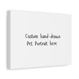 Custom Pet Portrait of Your Pet on Canvas