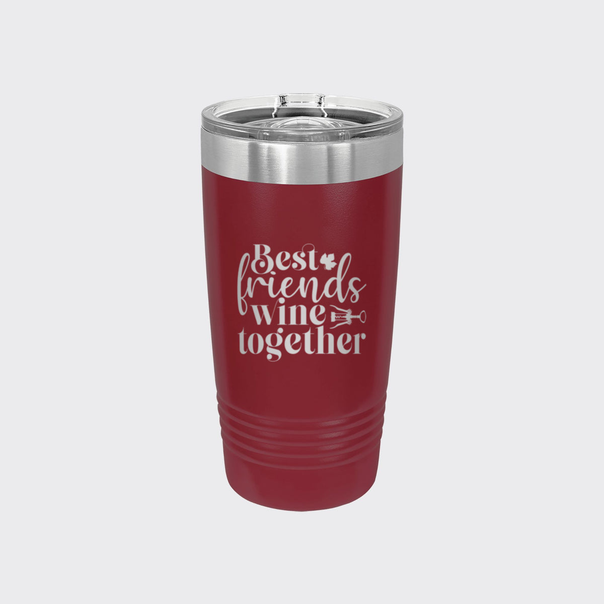 Maroon 20 oz tumbler laser engraved with "Best Friends Wine Together"