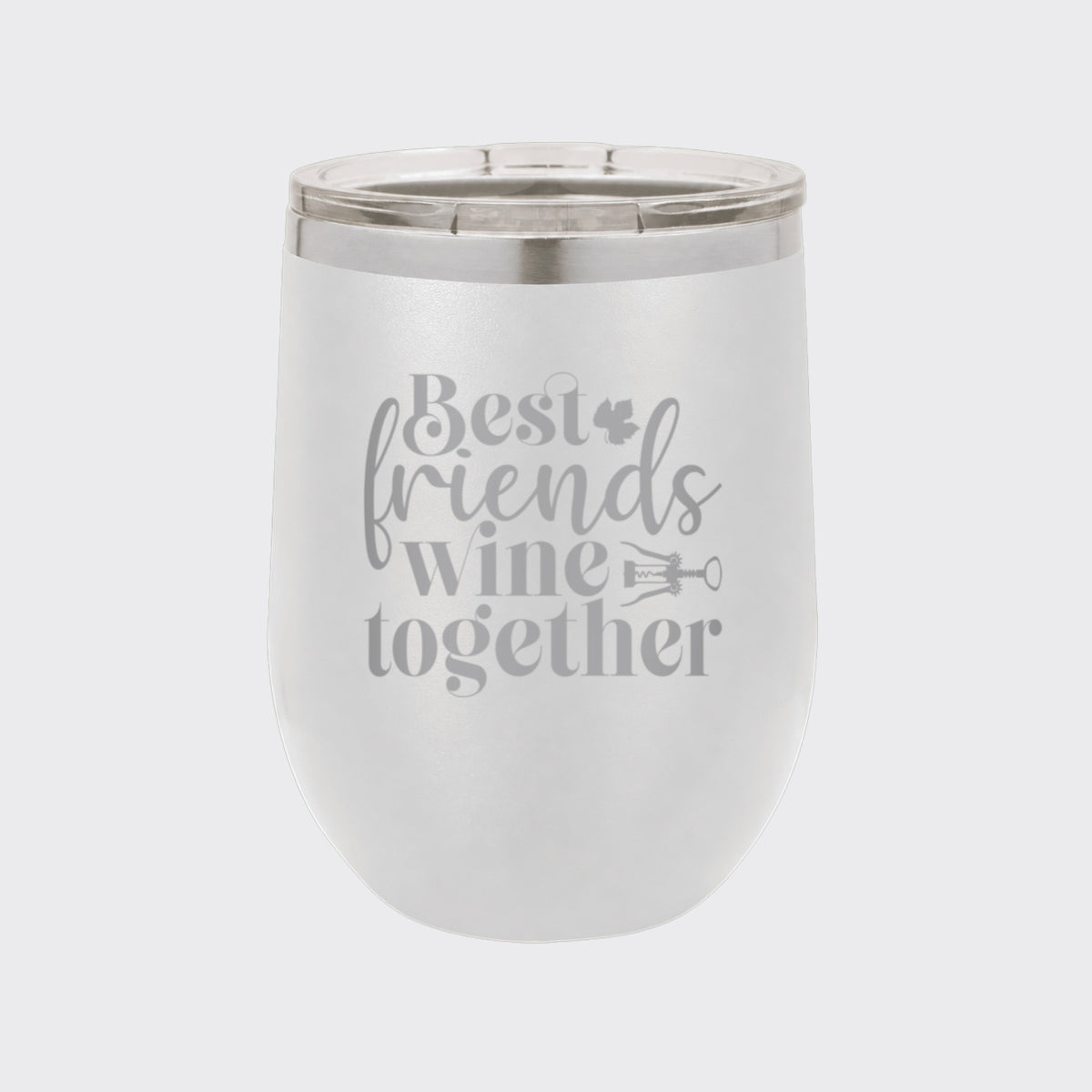 White 12 oz stemless wine tumbler laser engraved with "Best Friends Wine Together"
