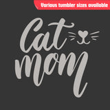 Cat Mom Tumbler – Laser Engraved Stainless Steel - Insulated Gift