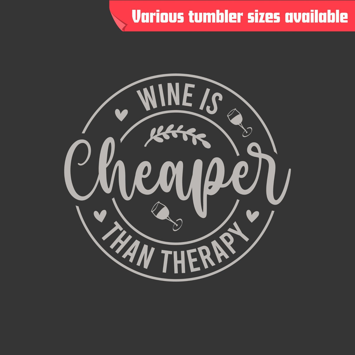 Wine Is Cheaper Than Therapy Tumbler - Laser Engraved Stainless Steel, Insulated