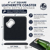 Leatherette bottle opener coaster size guide, 4 inches square and 1/8 inch thick, with a built-in stainless steel bottle opener