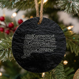 Connecticut round slate Christmas ornament engraved with a word cloud of repeating Connecticut text