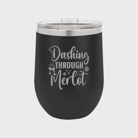 Black 12 oz stemless wine tumbler laser engraved with "Dashing Through Merlot"