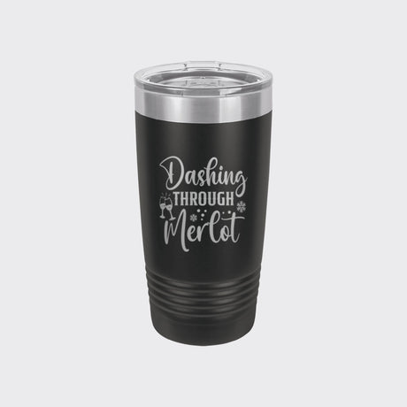 Black 20 oz tumbler laser engraved with "Dashing Through Merlot"
