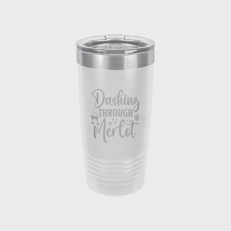 White 20 oz tumbler laser engraved with "Dashing Through Merlot"