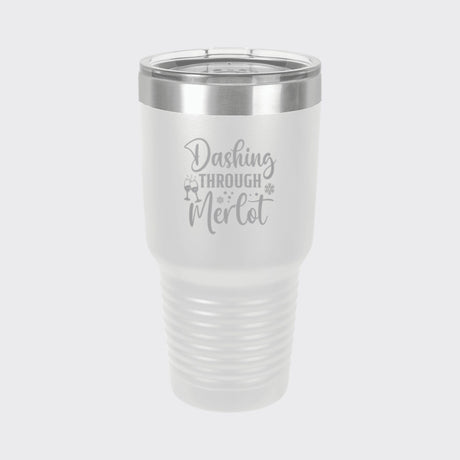 White 30 oz tumbler laser engraved with "Dashing Through Merlot"
