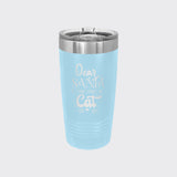 Light Blue 20 oz tumbler laser engraved with "Dear Santa, Don't Forget the Cat"