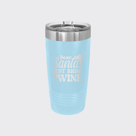 Light Blue 20 oz tumbler laser engraved with "Dear Santa, Just Bring Wine"