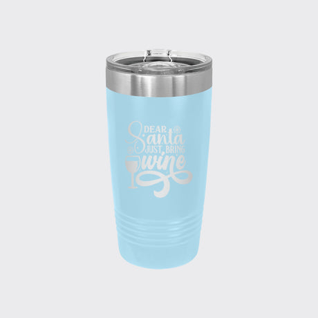Light Blue 20 oz tumbler laser engraved with "Dear Santa, Just Bring Wine"