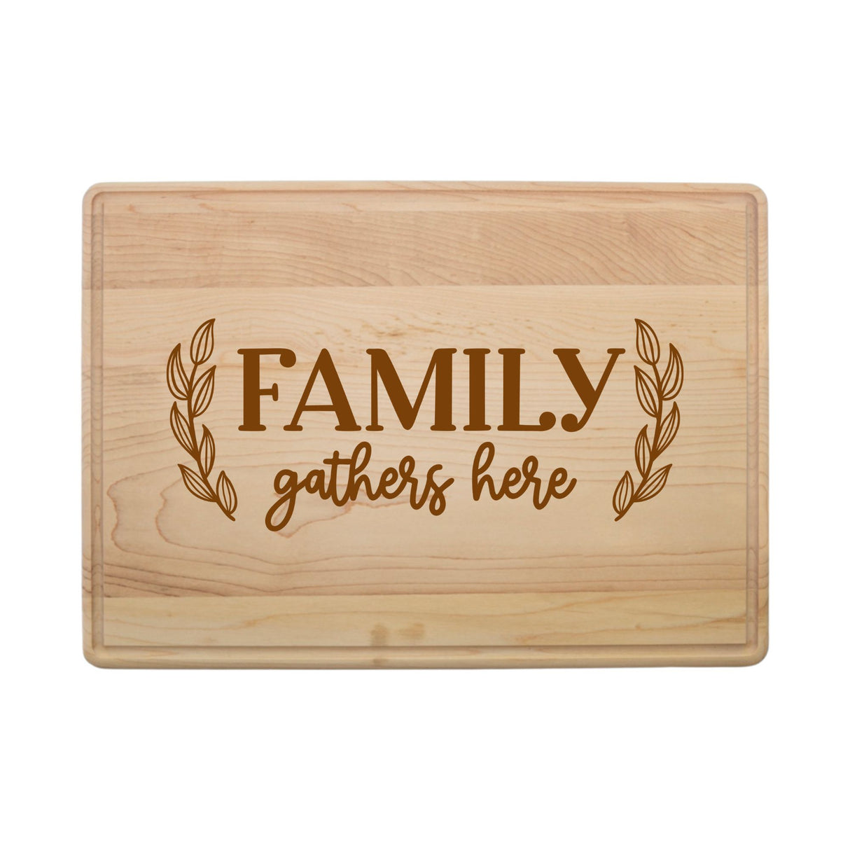 Laser Engraved Maple Cutting Board – "Family Gathers Here" Design