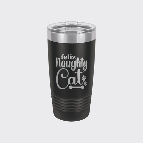 Black 20 oz tumbler laser engraved with "Feliz Naughty Cat"