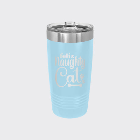 Light Blue 20 oz tumbler laser engraved with "Feliz Naughty Cat"