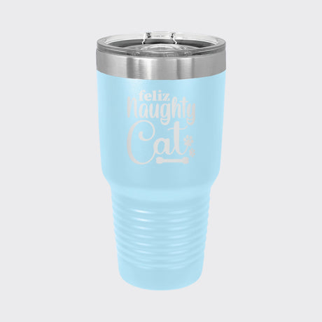 Light Blue 30 oz tumbler laser engraved with "Feliz Naughty Cat"