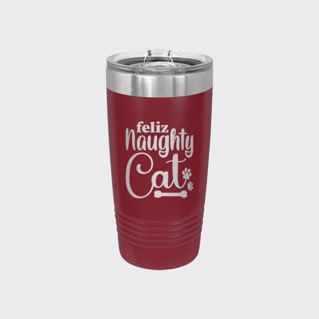 Maroon 20 oz tumbler laser engraved with "Feliz Naughty Cat"