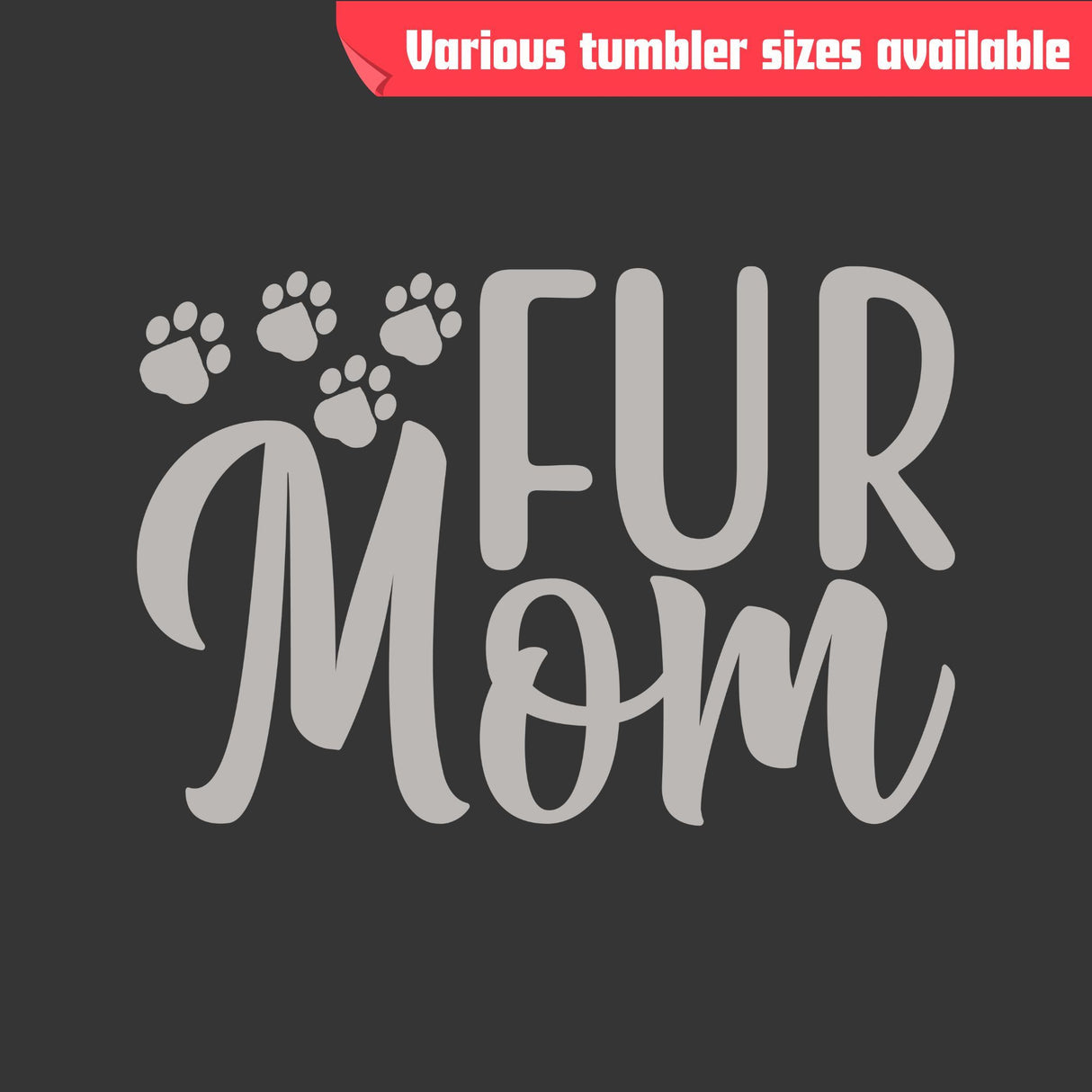 Fur Mom Tumbler - Laser Engraved Stainless Steel, Double-Wall Insulated
