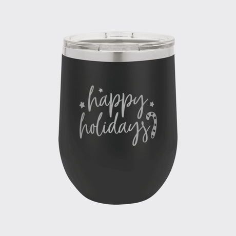 Black 12 oz stemless wine tumbler laser engraved with "Happy Holidays"