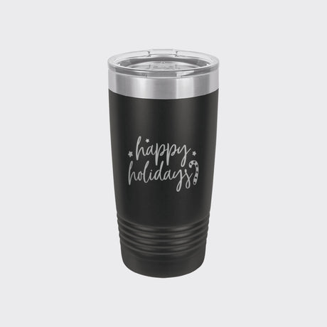 Black 20 oz tumbler laser engraved with "Happy Holidays"