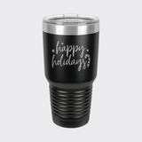 Black 30 oz tumbler laser engraved with "Happy Holidays"