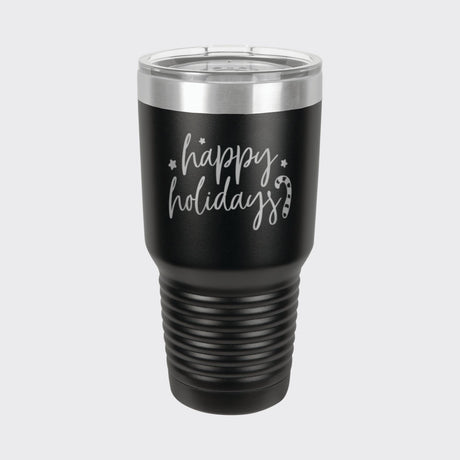 Black 30 oz tumbler laser engraved with "Happy Holidays"