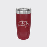 Maroon 20 oz tumbler laser engraved with "Happy Holidays"
