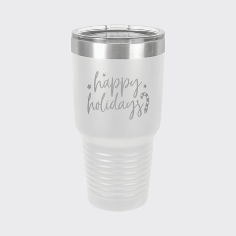 White 30 oz tumbler laser engraved with "Happy Holidays"