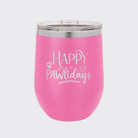 Pink 12 oz stemless wine tumbler laser engraved with "Happy Pawlidays"