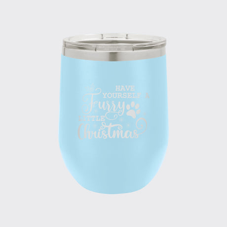 Light Blue 12 oz stemless wine tumbler laser engraved with "Have Yourself a Furry Little Christmas"