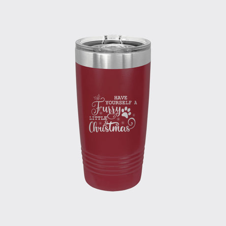 Maroon 20 oz tumbler laser engraved with "Have Yourself a Furry Little Christmas"