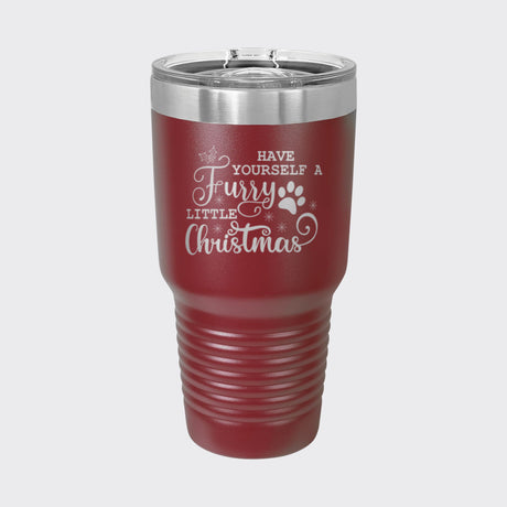 Maroon 30 oz tumbler laser engraved with "Have Yourself a Furry Little Christmas"