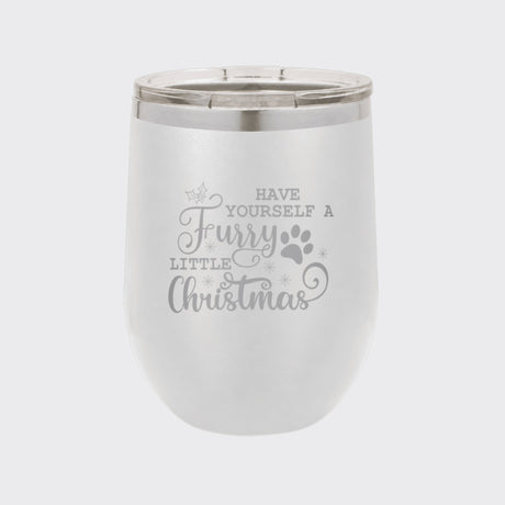 White 12 oz stemless wine tumbler laser engraved with "Have Yourself a Furry Little Christmas"