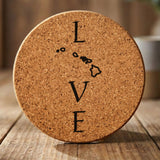 Hawaii round cork coaster engraved with LOVE stacked vertically using the state as the letter O