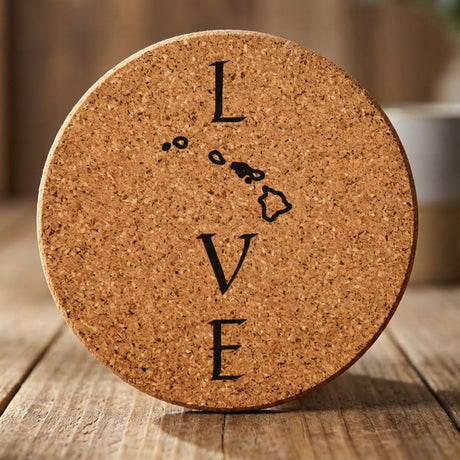 Hawaii round cork coaster engraved with LOVE stacked vertically using the state as the letter O