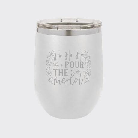 White 12 oz stemless wine tumbler laser engraved with "Ho Ho Ho, Pour the Merlot"