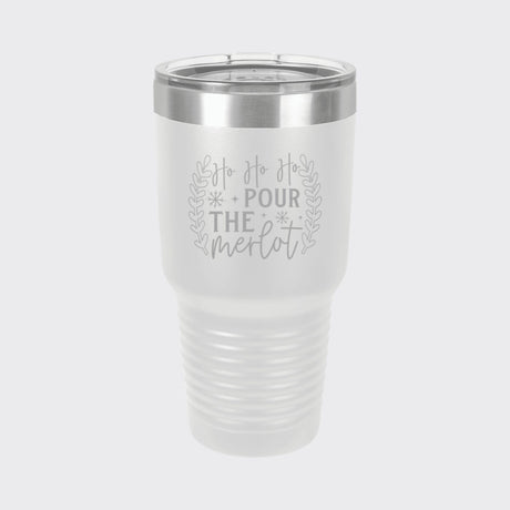 White 30 oz tumbler laser engraved with "Ho Ho Ho, Pour the Merlot"