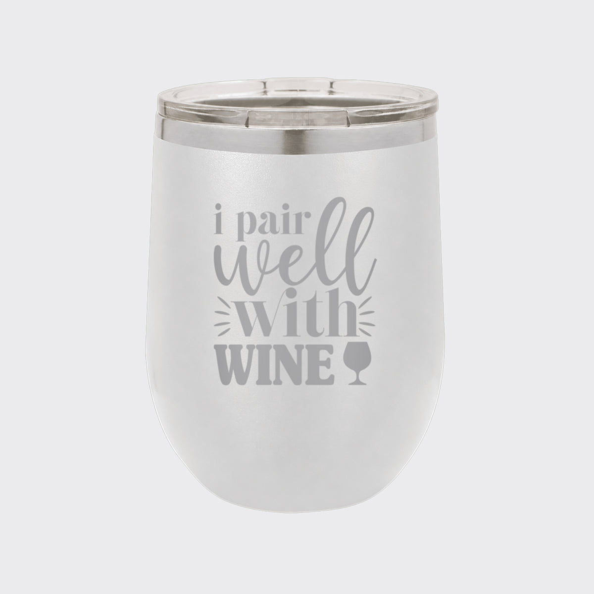 White 12 oz stemless wine tumbler laser engraved with "I Pair Well with Wine"
