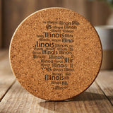 Illinois round cork coaster engraved with a word cloud of repeating Illinois text